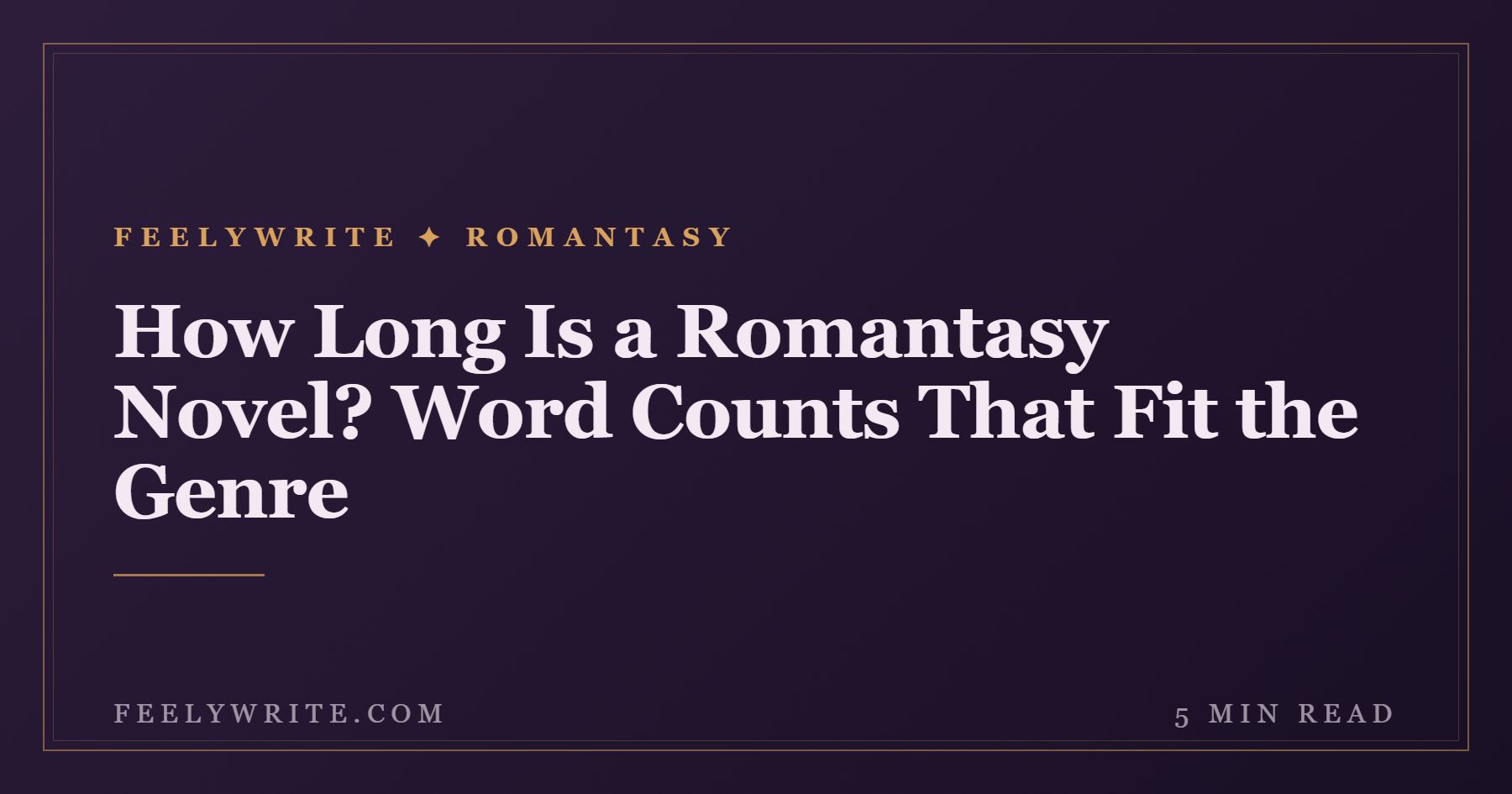 How Long Is a Romantasy Novel? Word Counts That Fit the Genre