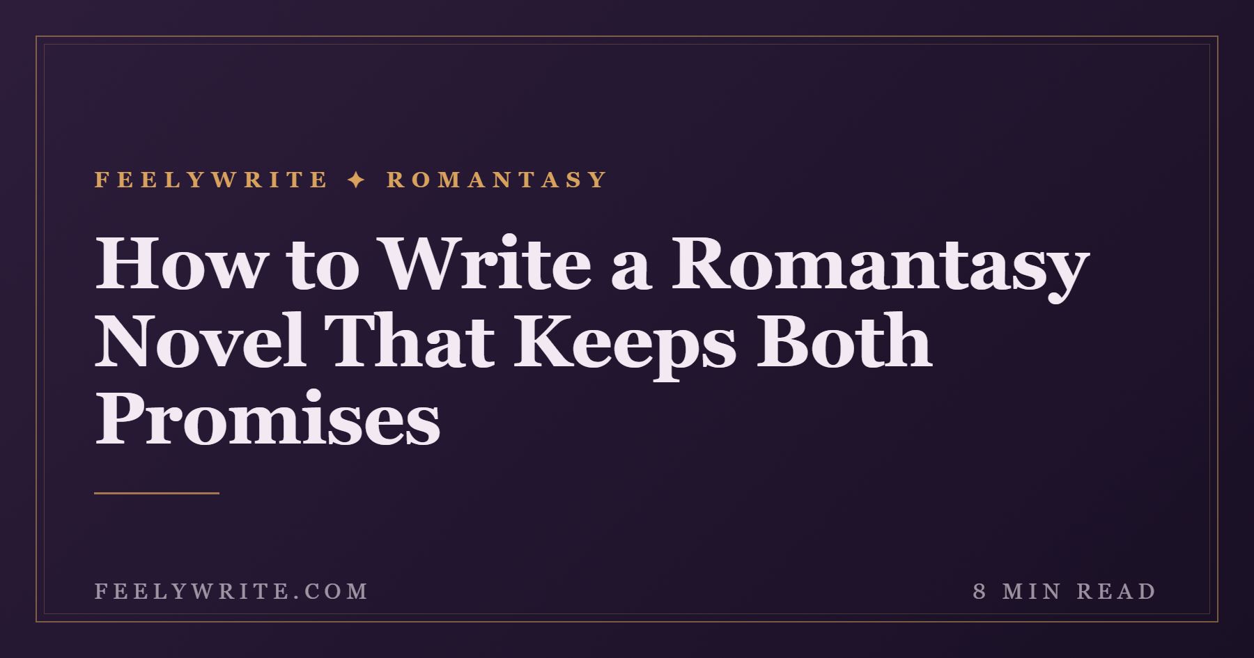 How to Write a Romantasy Novel That Keeps Both Promises