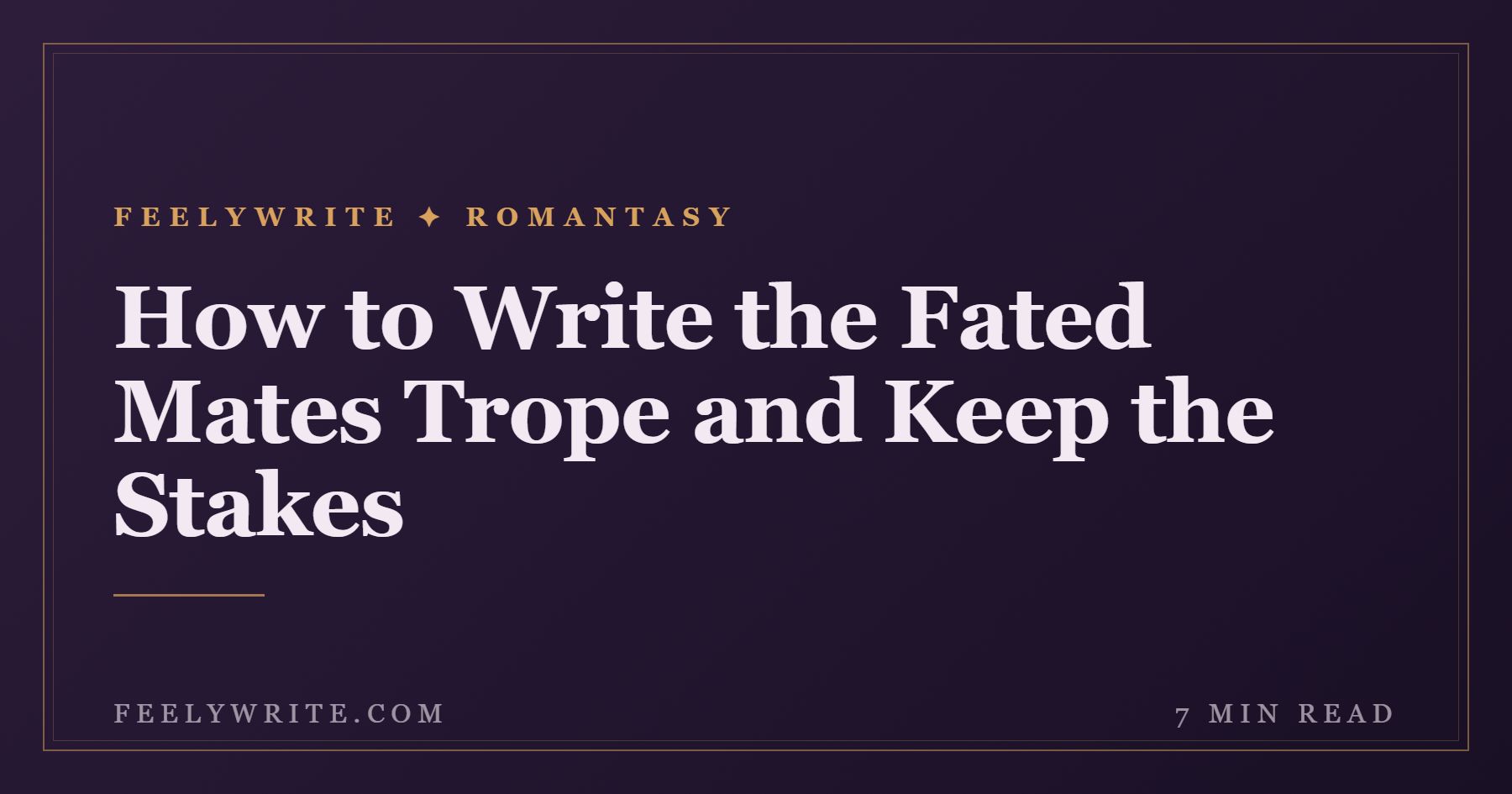 How to Write the Fated Mates Trope and Keep the Stakes