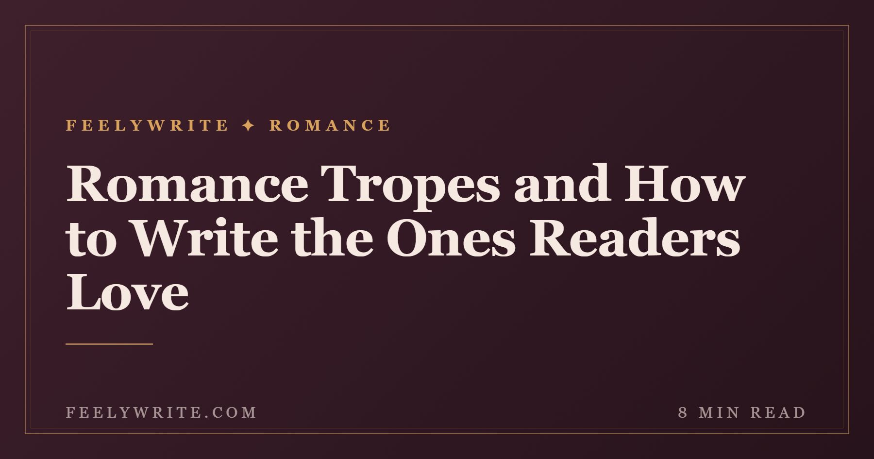 Romance Tropes and How to Write the Ones Readers Love