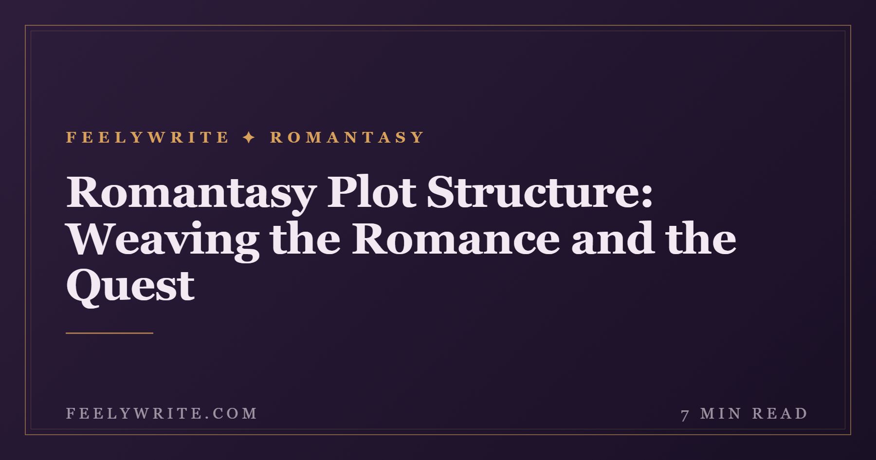 Romantasy Plot Structure: Weaving the Romance and the Quest